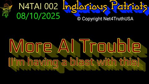 N4TAI 002 - More AI Trouble