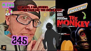 Ep. 245 Pt. 2 of SIX ALL_NEW Reviews! Every day this WEEK, 5 min. EACH… Second up; #themonkey