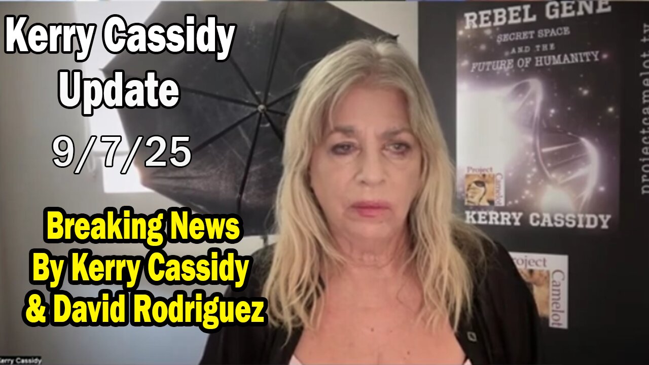 Kerry Cassidy Situation Update 09.07.25: A Message To Humanity! Breaking News By Kerry Cassidy & David Rodriguez