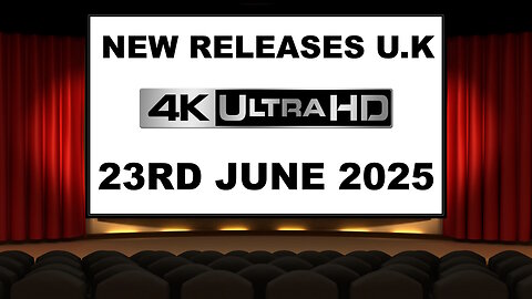 NEW 4K UHD Releases [23RD JUNE 2025 | U.K | Links Included]