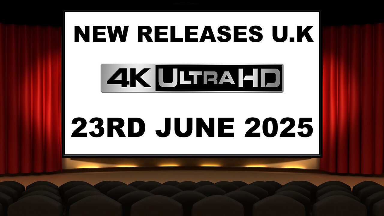 NEW 4K UHD Releases [23RD JUNE 2025 | U.K | Links Included]