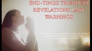 End-Times Trumpets Revelations Last Warnings