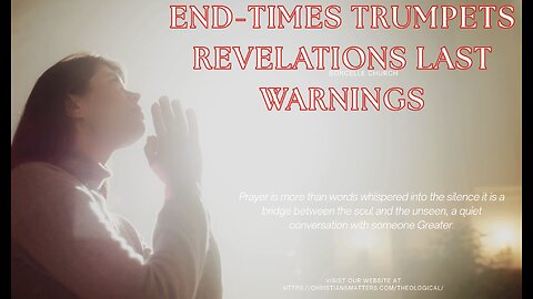 End-Times Trumpets Revelations Last Warnings