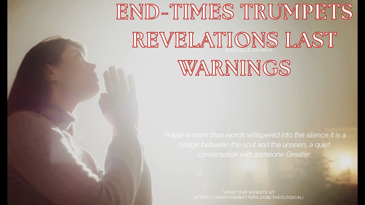 End-Times Trumpets Revelations Last Warnings