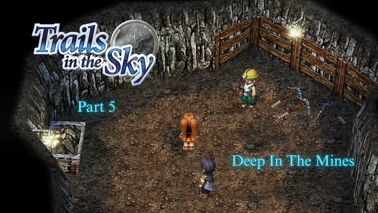 The Legend of Heroes Trails In The Sky Part 5 - Deep In The Mines