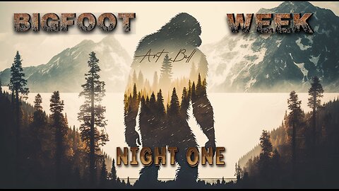 Art Bell - Bigfoot Week Night One