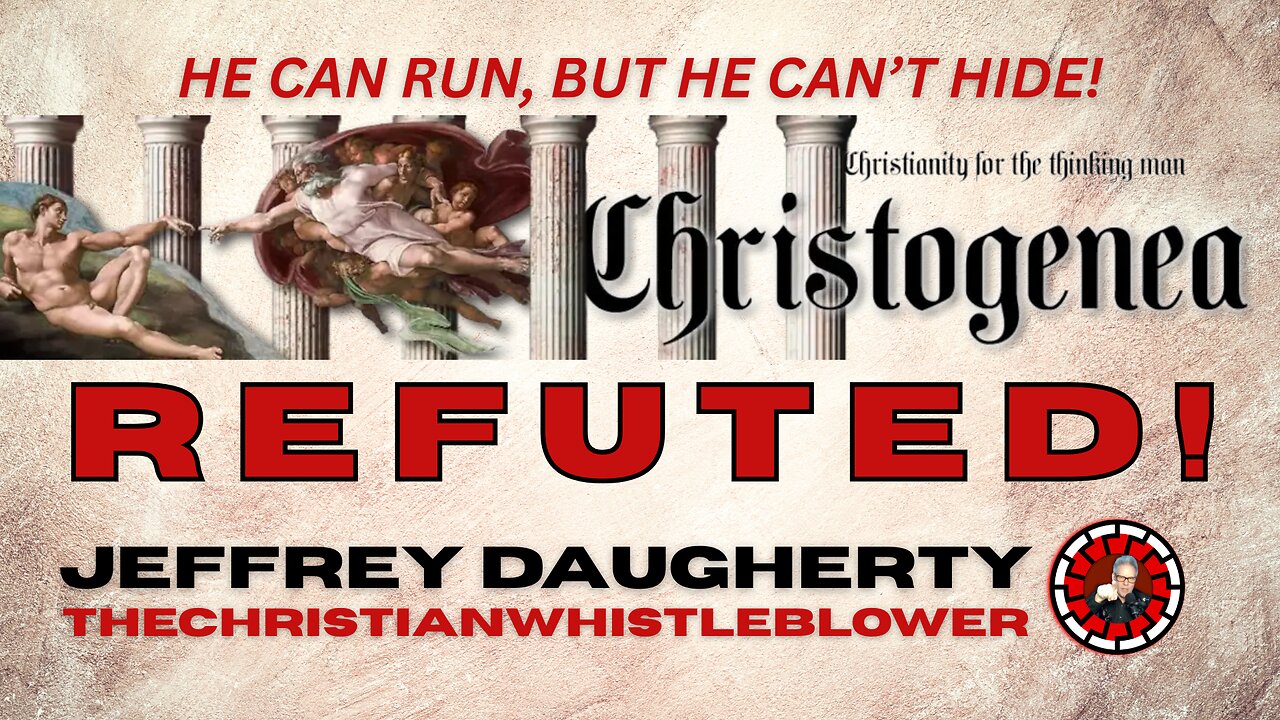 CHRISTOGENEA REFUTED