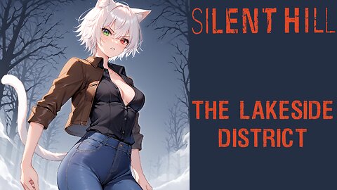 Silent Hill Episode 06 - The Lakeside District