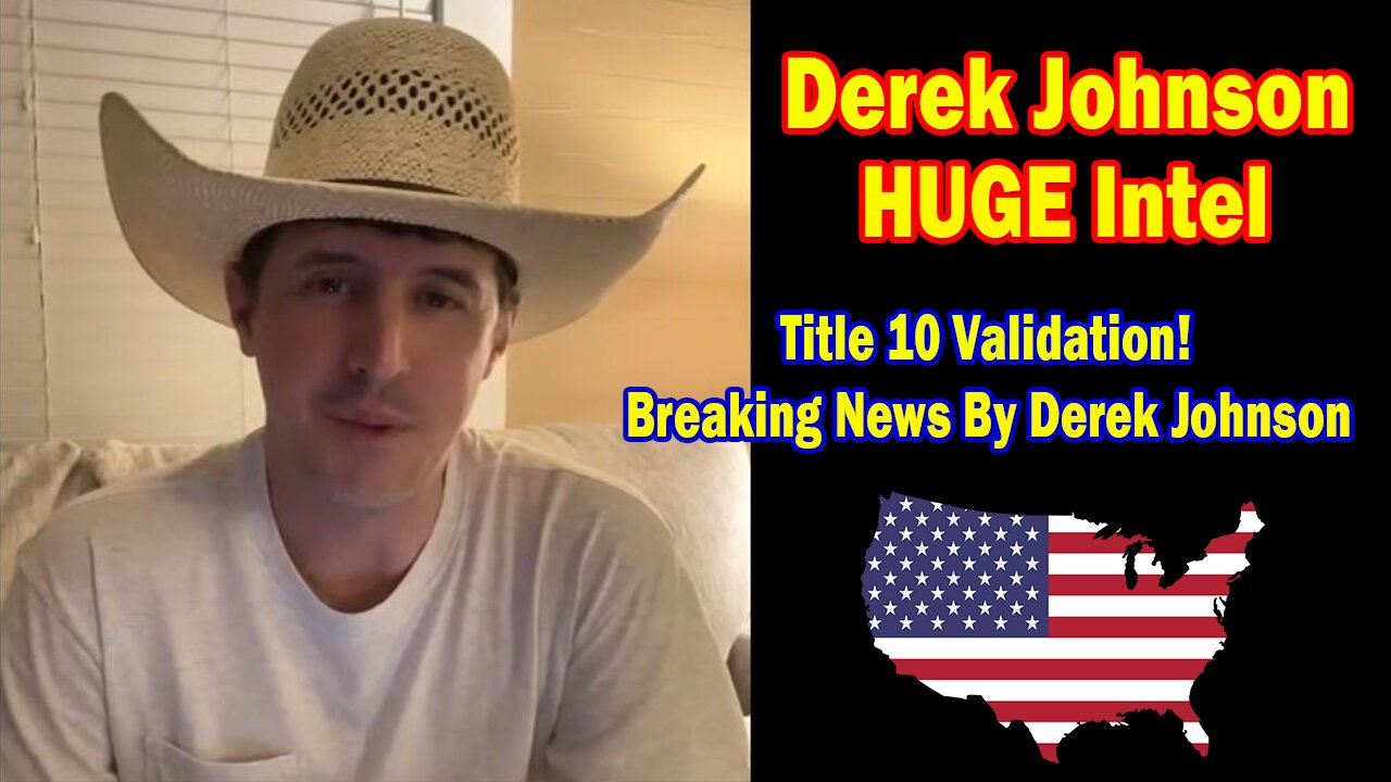 Derek Johnson HUGE Intel 04.13.25: "Title 10 Validation! Breaking News By Derek Johnson"
