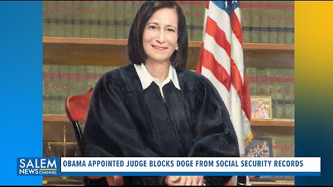 Obama Appointed Judge Blocks DOGE From Social Security Records