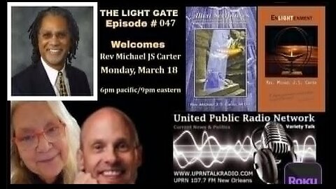 THE LIGHT GATE EPISODE #047: REV. MICHAEL JS CARTER
