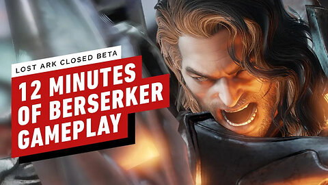 Lost Ark - 12 Minutes of Berserker Gameplay (Closed Beta)