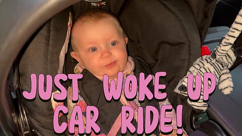 adorable baby car-seat nap | baby kayla’s peaceful ride (family vlog)