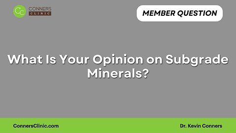 What Is Your Opinion on Subgrade Minerals