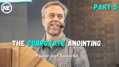 The Corporate Anointing Part 5 | Pastor Joel Tassiello | No Excuses Ministries