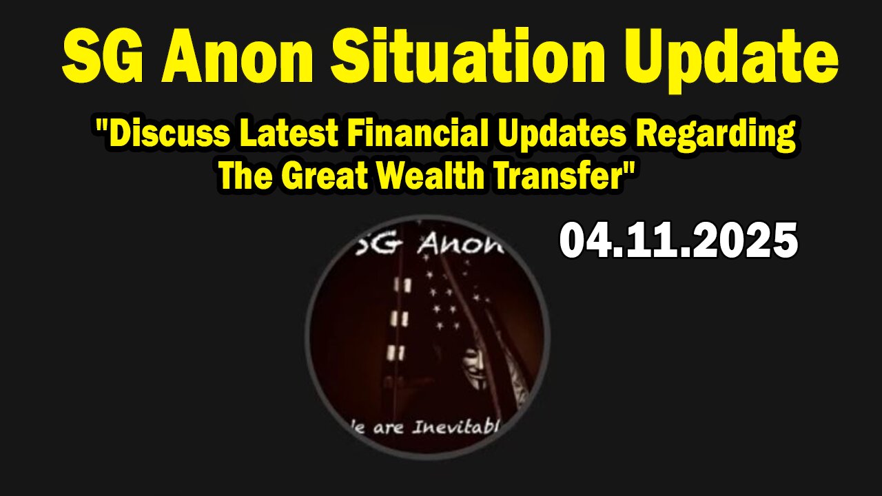 SG Anon Situation Update Apr 11: "Discuss Latest Financial Updates Regarding The Great Wealth Transfer"