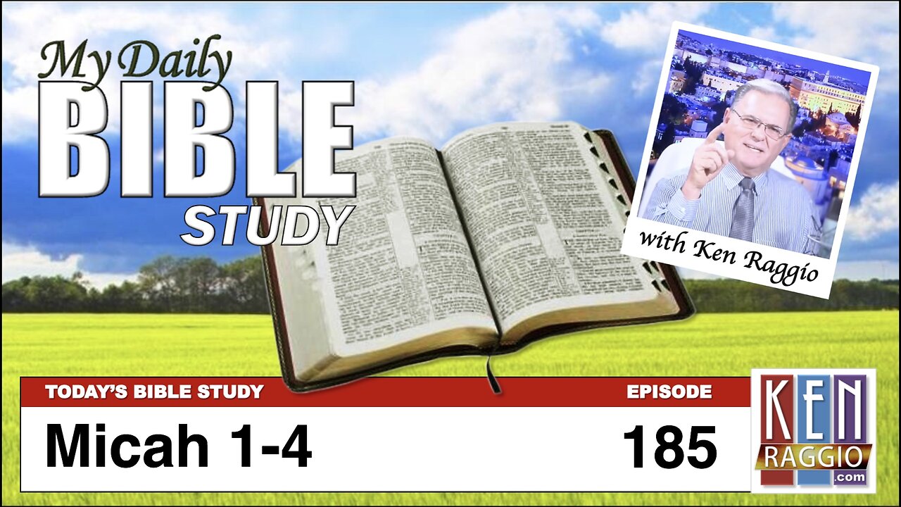 Today's Bible Study 185 Micah 1-4