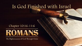 Is God Finished with Israel?