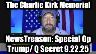 9.22.25, Big Q Intel; The Charlie Kirk Memorial