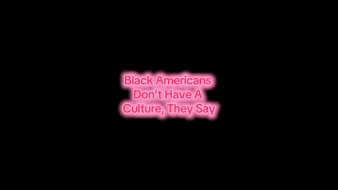 We Don’t Have A Culture?
