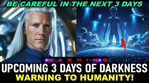 " Pleiadian Shocking Warning! " Upcoming 3 Days of Darkness | BE CAREFUL IN THE NEXT 3 DAYS! (19)