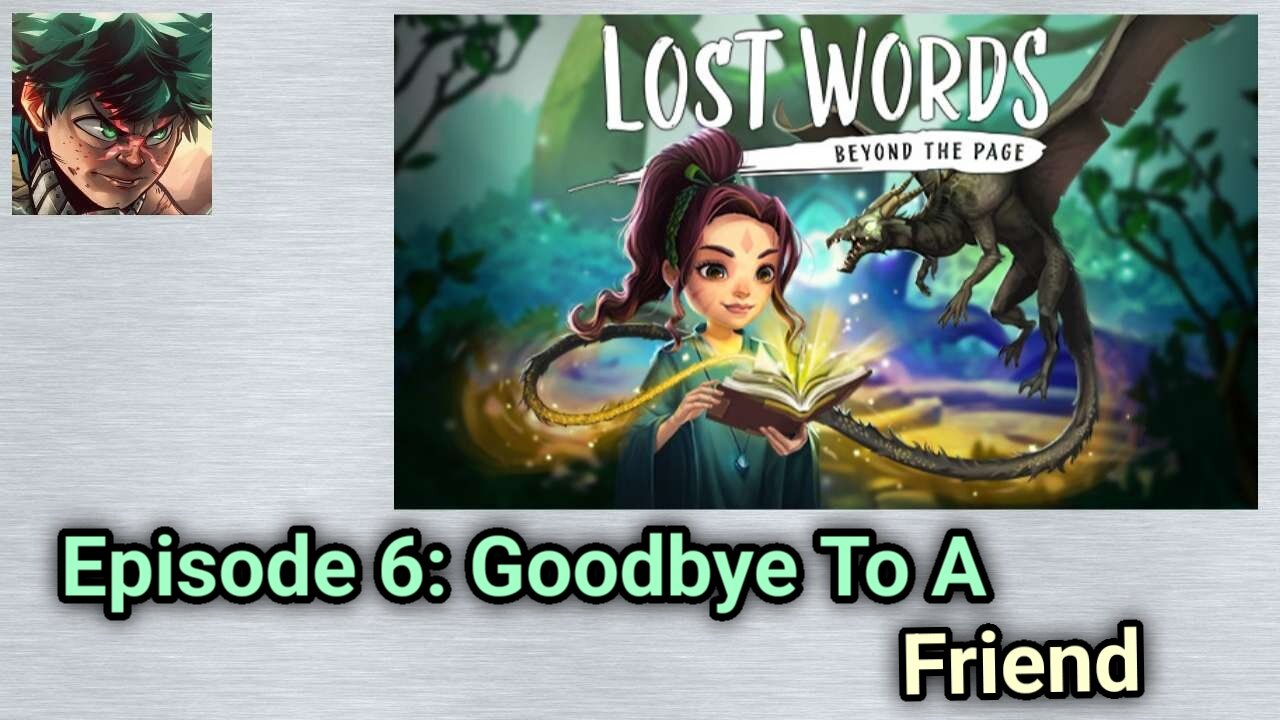 1st Mobile Gaming Gameplay Let's Play Series: Lost Words - Beyond The Page (Episode 6)