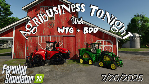 AgriBusiness Tonight | 7/20/2025