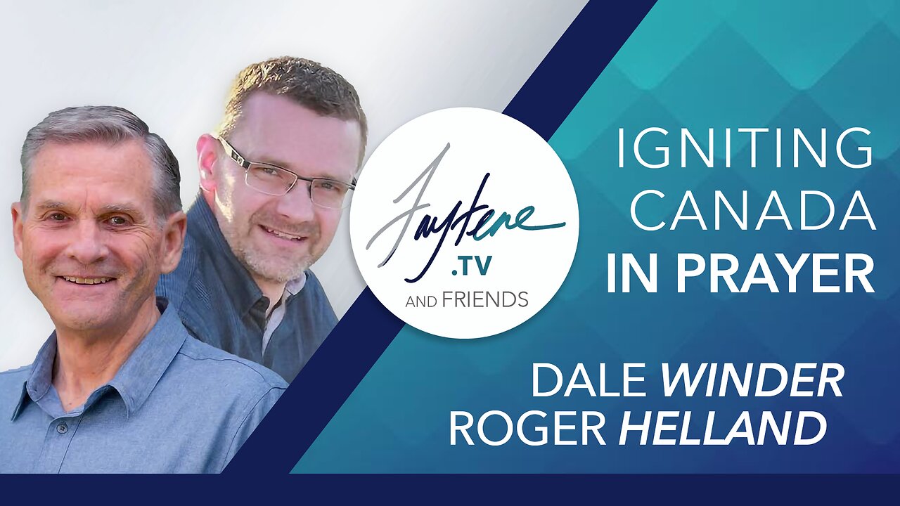 Igniting Prayer Across Canada with Roger Helland (EFC) and Dale Winder (BGEA)