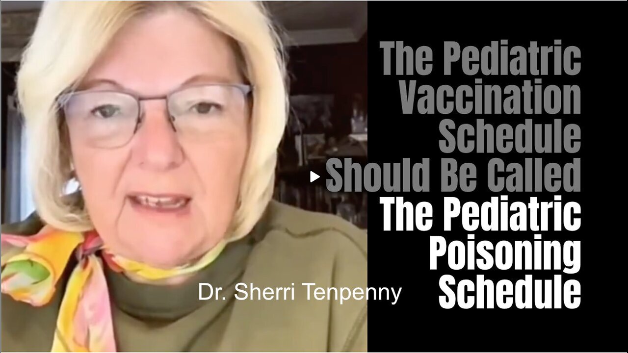 Dr. Sherri Tenpenny Pediatric Vaccination Schedule Should Be Called Pediatric Poisoning Schedule