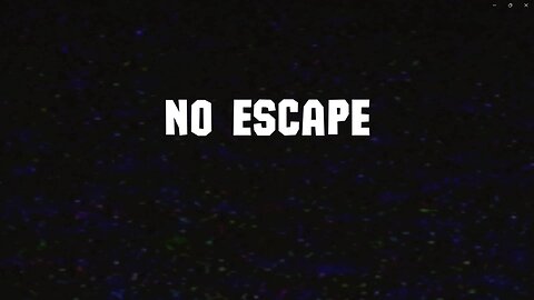 No Escape - EvilT4000