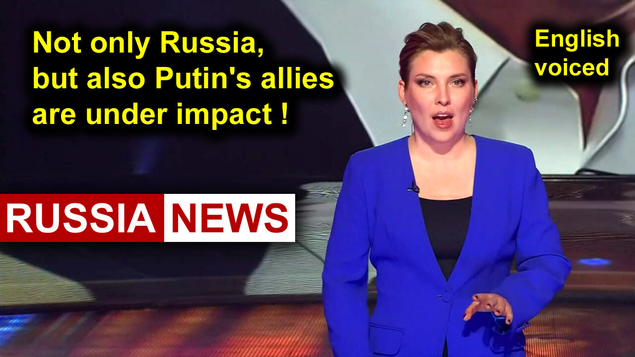 Not only Russia, but also Putin's allies are under impact!