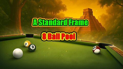 🎱 A Standard Frame of 8 Ball Pool