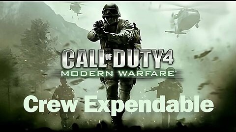 Revisiting the 2007 COD Campaign - Call of Duty 4 Modern Warfare - "Crew Expendable" | OddyJob
