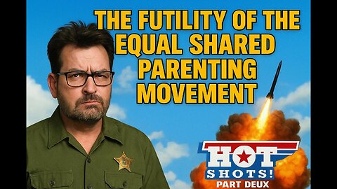 The futility of the Fathers Rights Movement - Part Deux