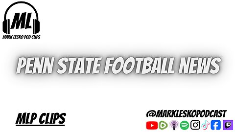 More news to discuss || Mark Lesko Pod clips #pennstatefootball