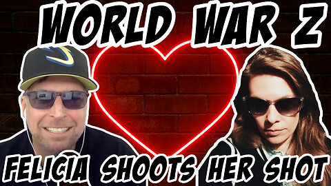 World War Z: Felicia Shoots Her Shot with Chad Zumock. Gilly and the Shark? 7/5/25