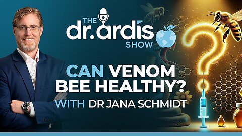 Episode 07.02.2025 - Can Venom Bee Healthy with Dr. Jana Schmidt - Dr. Bryan Ardis