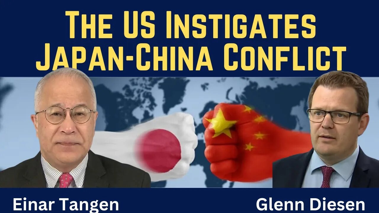 Einar Tangen: The U.S. Instigates Japan-China Conflict