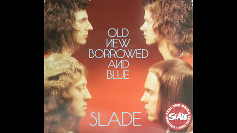 Slade - Old New Borrowed And Blue (1974) [CD Re-Issue with Bonus Tracks]