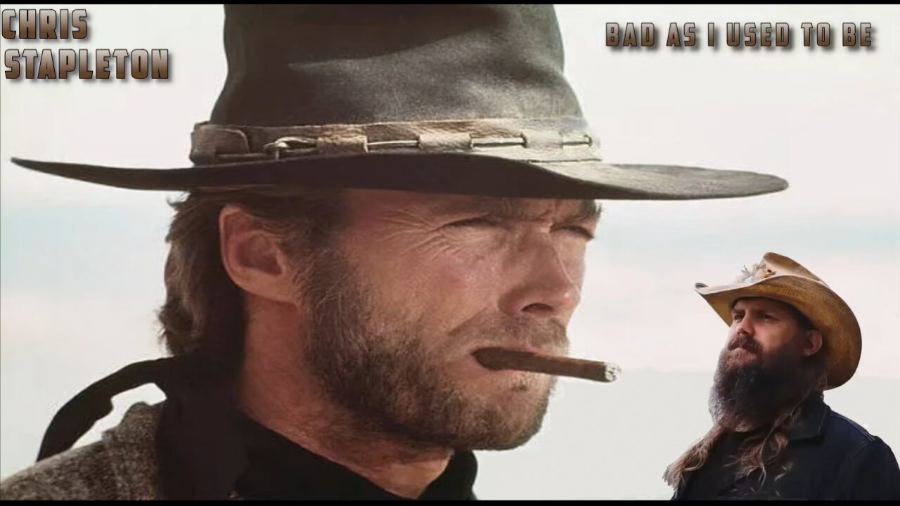 Chris Stapleton - Bad As I Used To Be (Tribute to Clint Eastwood)