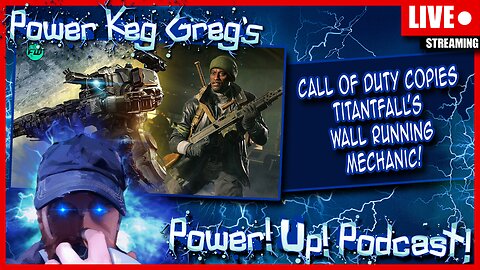 Call of Duty Copies Titanfall's Wall Running Mechanic! | The Power!Up!Podcast!