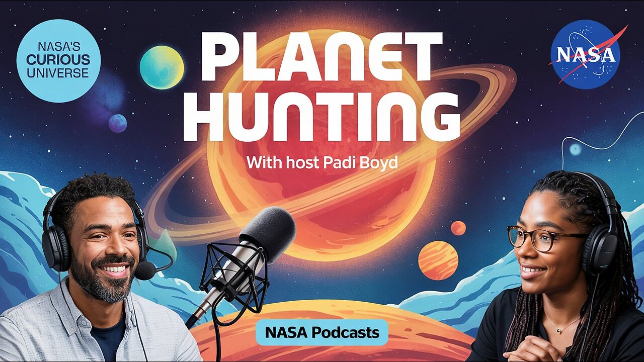 Planet Hunting with NASA's Curious Universe Podcast Host Padi Boyd