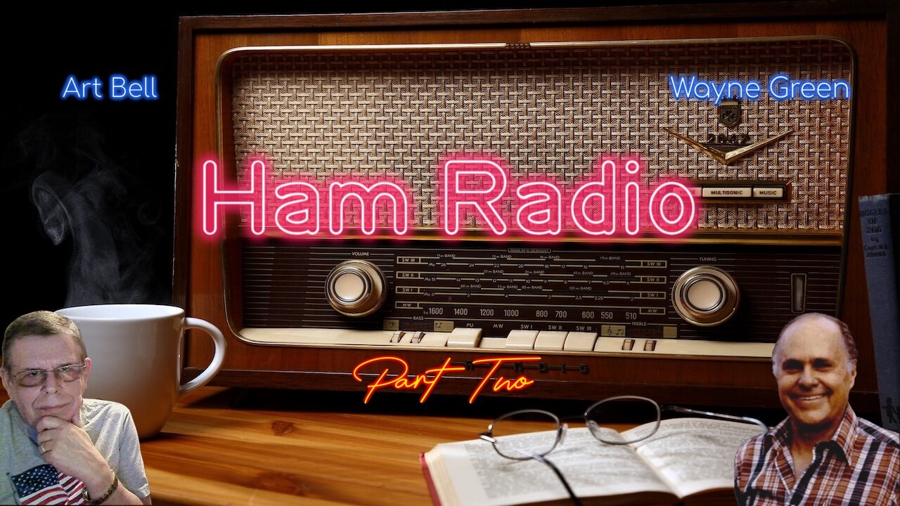 Art Bell and Wayne Green - Ham Radio (and other topics) Part Two