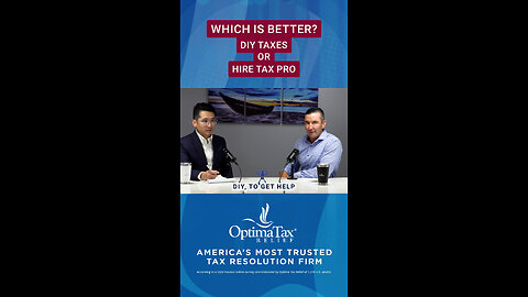 Which is Better? DIY Taxes or Hire Tax Pro - Optima Tax Relief