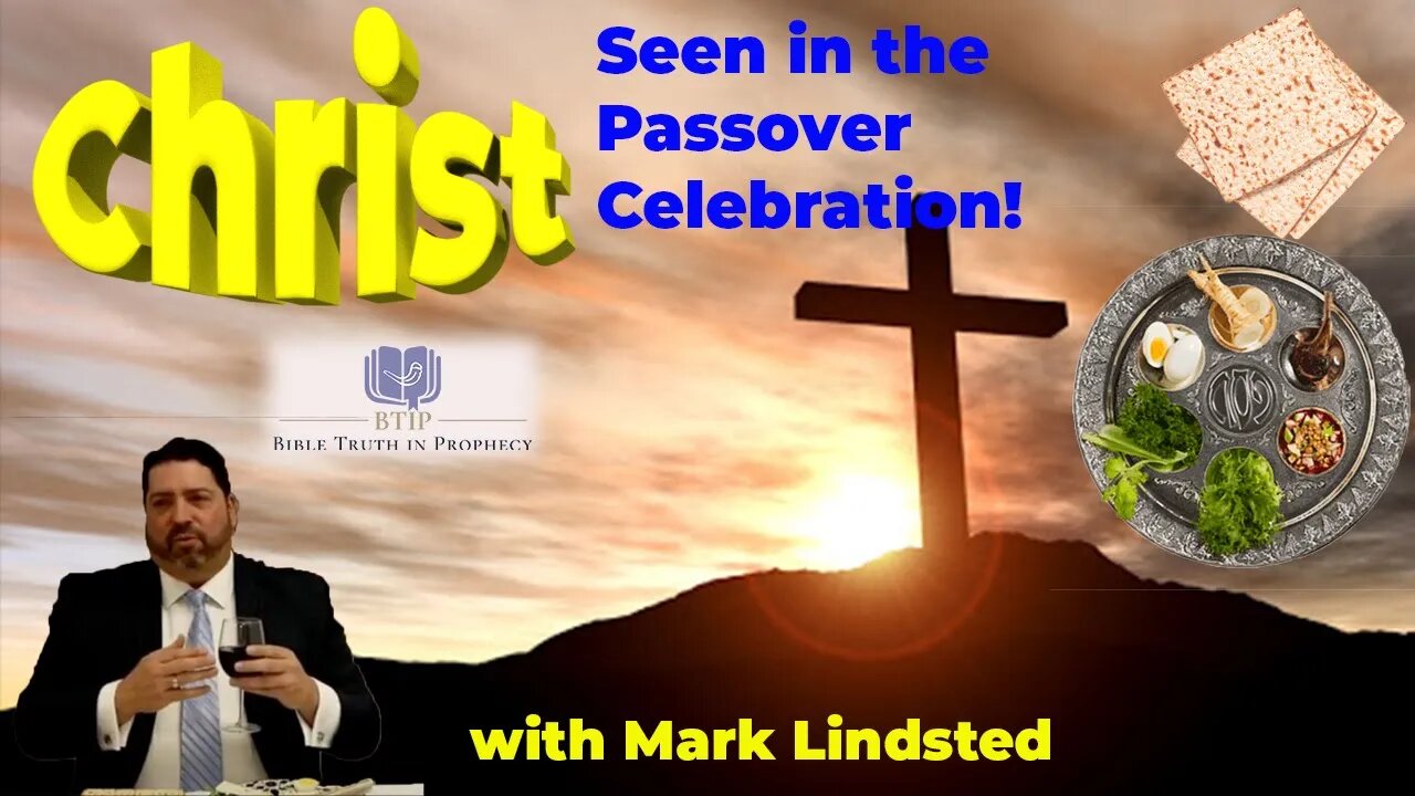 Christ seen in the Passover celebration with Mark Lindsted