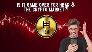 Is It GAME OVER For HBAR & The Crypto Market?!