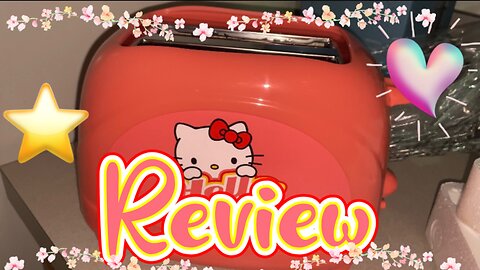 Hello Kitty Toaster Review