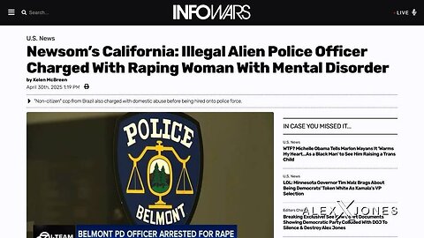 Newsom’s California Insanity: Illegal Alien Police Officer Charged With Raping Woman