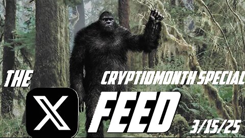 The X Feed 3/15/25 Cryptid Month Special with my Dad