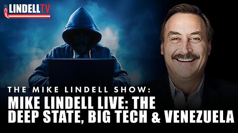 Mike Lindell LIVE: The DEEP STATE, BIG TECH, AND VENEZUELA